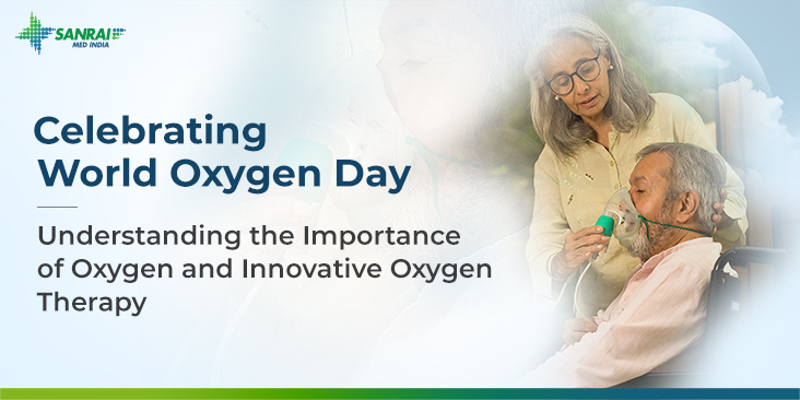 Celebrating World Oxygen Day: Understanding the Importance of Oxygen and Innovative Oxygen Therapy